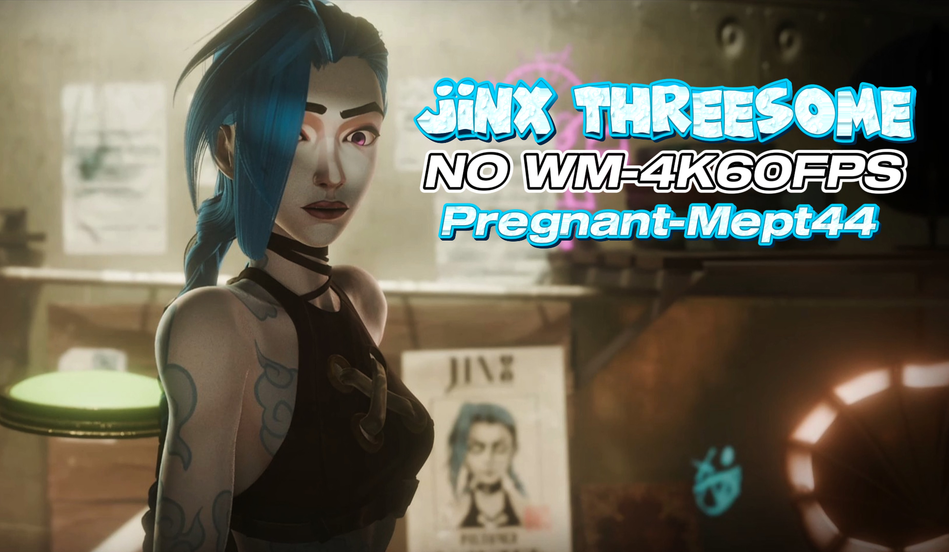 беременная джинкс тройка 4k60fps mept44
