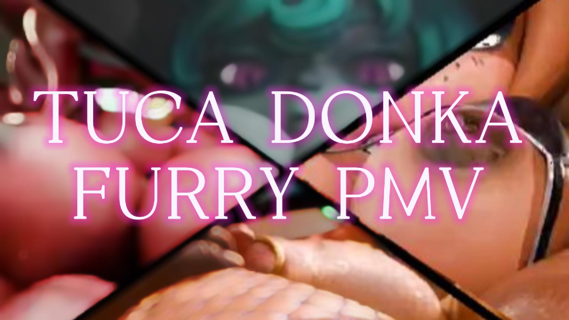 Pmv furry tuca donka