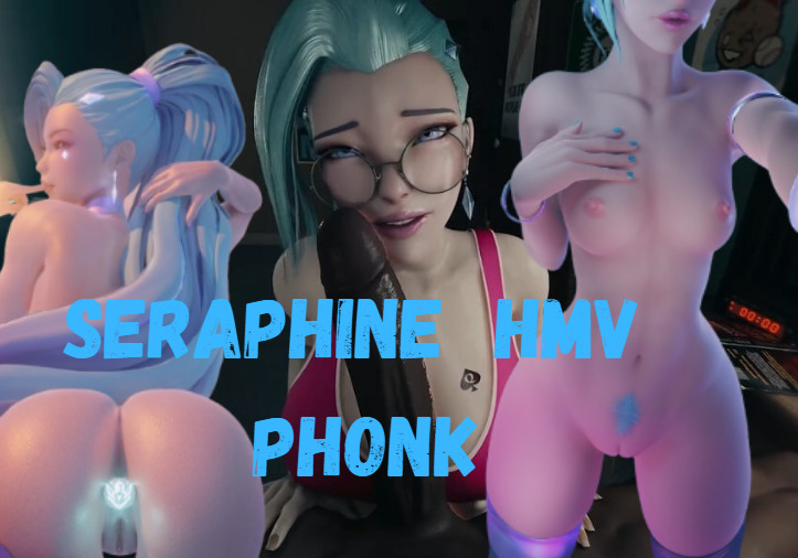 Seraphine hmv pmv phonk intenso